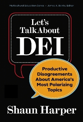 Let's Talk About DEI - Shaun Harper
