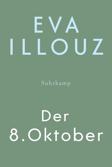 Der 8. Oktober - Eva Illouz