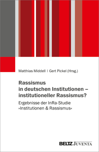 Rassismus in deutschen Institutionen – institutioneller Rassismus?