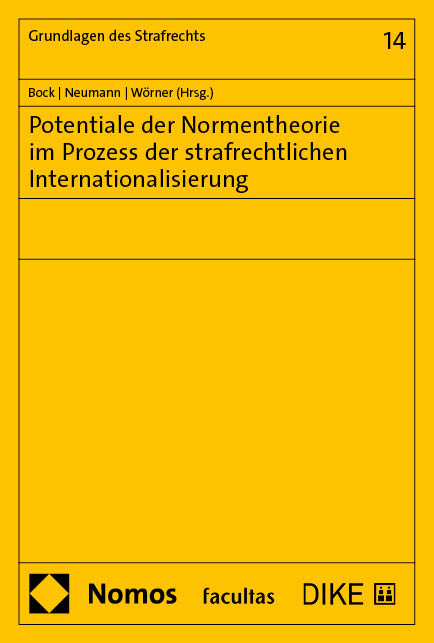 Potentiale der Normentheorie im Prozess der strafrechtlichen Internationalisierung - 