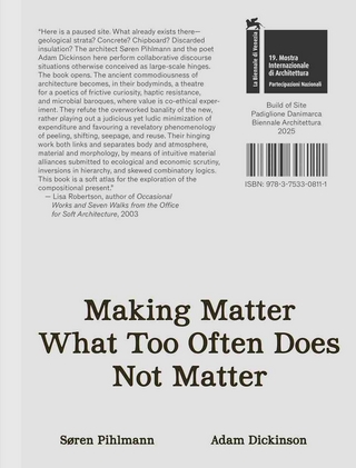 Søren Pihlmann and Adam Dickinson. Making Matter What Too Often Does Not Matter. Material Protagonists of a Site-Derived Architecture. Danish Pavillion. Venice Biennale 2025