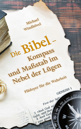 Die Bibel - Kompass und Ma&szlig;stab im Nebel der L&uuml;gen - Michael Windh&ouml;vel