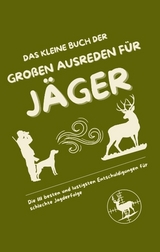 Das kleine Buch der großen Ausreden für Jäger - Michael Beutel