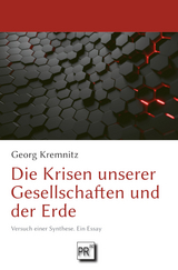 Die Krisen unserer Gesellschaften und der Erde - Georg Kremnitz