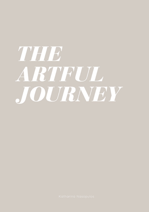 The Artful Journey - Katharina Nasopulos