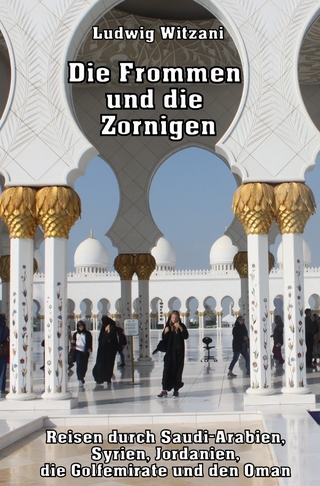 Weltreisen / Die Frommen und die Zornigen