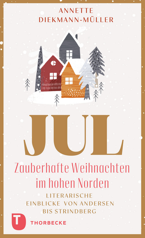 JUL &ndash; Zauberhafte Weihnachten im hohen Norden - Annette Diekmann-M&uuml;ller