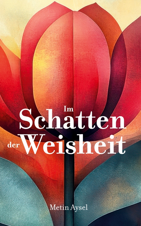 Im Schatten der Weisheit - Aysel Metin