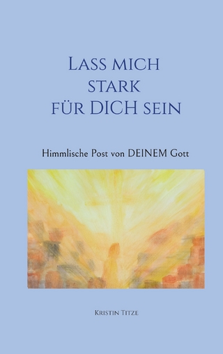 Lass mich stark für dich sein
