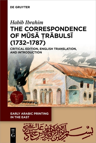 The Correspondence of Mūsā Ṭrābulsī (1732-1787)