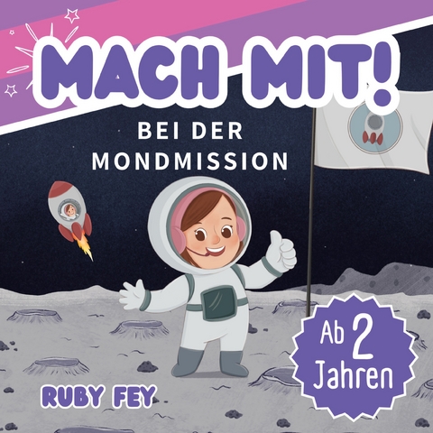 Mach mit! Bei der Mondmission - Ruby Fey