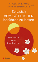 Zeit, sich vom G&ouml;ttlichen ber&uuml;hren zu lassen - 