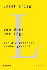 Vom Wert der L&uuml;ge - Josef Krieg