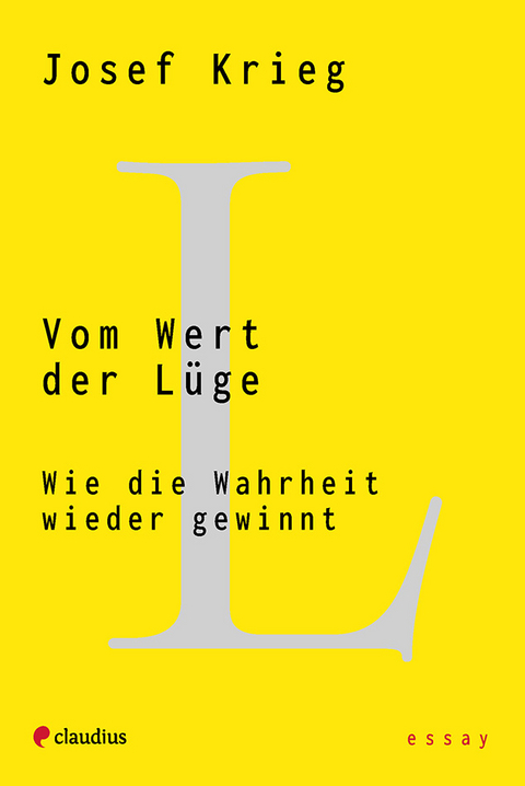 Vom Wert der L&uuml;ge - Josef Krieg