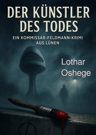 Kommissar Feldmann aus Lünen / Der Künstler des Todes
