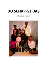 Du schaffst das - Alexandra Heiner