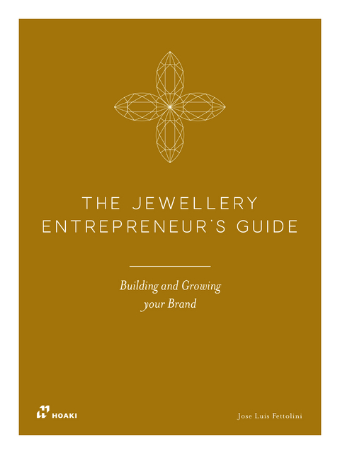 The Jewellery Entrepreneur's Guide - Jose Luis Fettolini