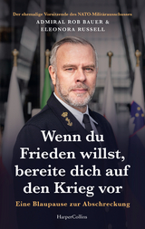 Wenn du Frieden willst, bereite dich auf den Krieg vor - Admiral Rob Bauer, Eleonora Russell