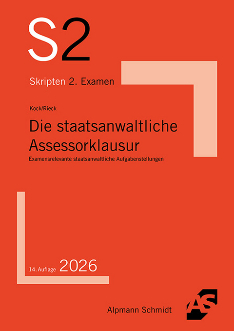 Die staatsanwaltliche Assessorklausur - Rainer Kock, Patrick Rieck