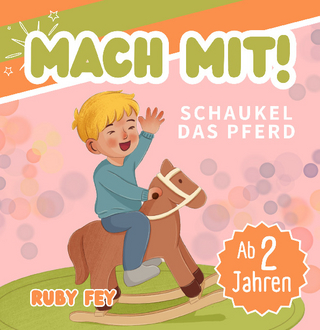 Mach mit! Schaukel das Pferd - Ein tolles Mitmachbuch