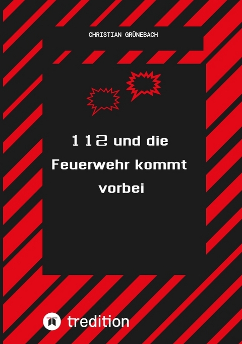 112 und die Feuerwehr kommt vorbei - Christian Gr&uuml;nebach
