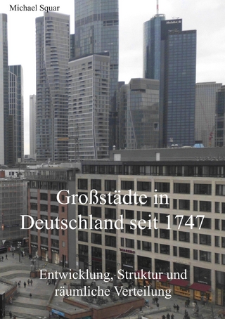 Großstädte in Deutschland seit 1747