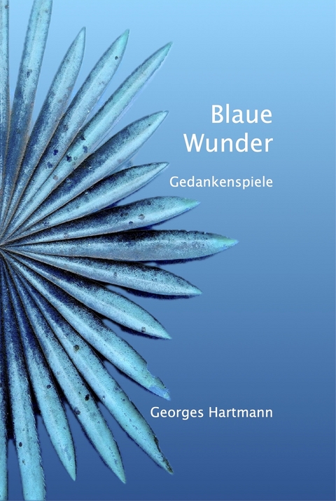 Blaue Wunder - Georges Hartmann