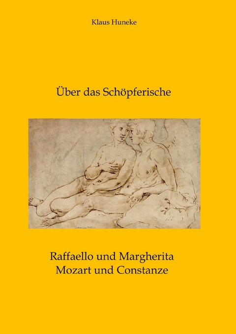 &Uuml;ber das Sch&ouml;pferische - Klaus Huneke