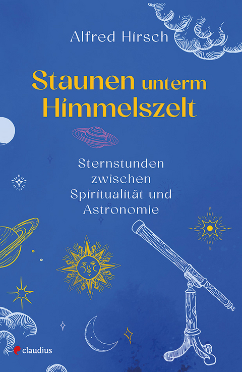 Staunen unterm Himmelszelt - Alfred Hirsch