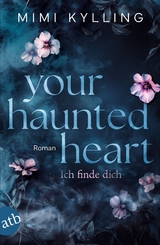 Your Haunted Heart &ndash; Ich finde dich - Mimi Kylling