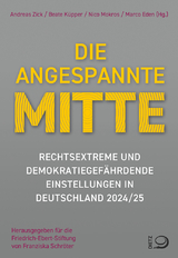 Die angespannte Mitte - Zick, Andreas; Küpper, Beate; Mokros, Nico