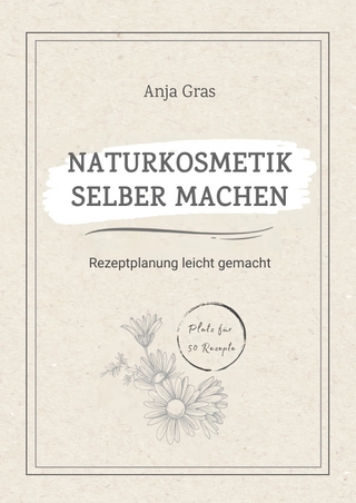 Naturkosmetik selber machen