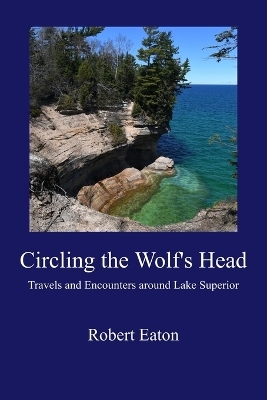 Circling the Wolf's Head - Robert Eaton