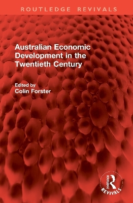 Australian Economic Development in the Twentieth Century - 