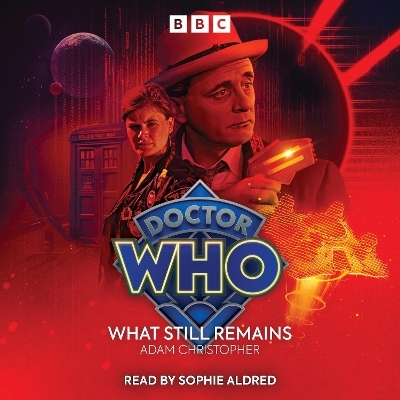 Doctor Who: What Still Remains - Adam Christopher