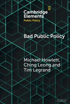 Bad Public Policy - Michael Howlett, Ching Leong, Tim Legrand