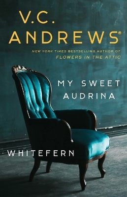My Sweet Audrina / Whitefern Bindup - V C Andrews
