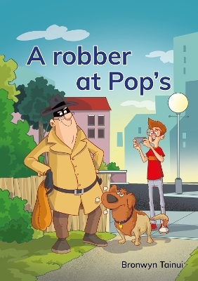 A robber at Pop's - Bronwyn Tainui