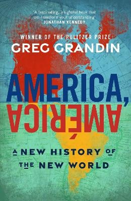 America, Am&eacute;rica - Greg Grandin