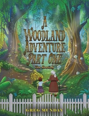 A Woodland Adventure &ndash; Part One - Greg Munday