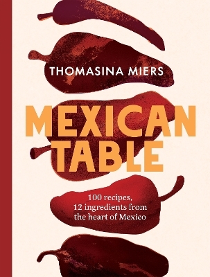 Mexican Table - Thomasina Miers