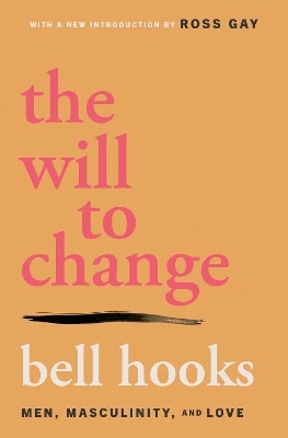 The Will to Change - Bell Hooks