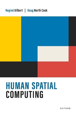 Human Spatial Computing - Reginé Gilbert, Doug North Cook