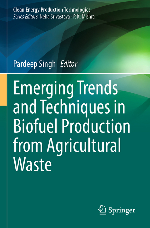Emerging Trends and Techniques in Biofuel Production from Agricultural Waste - 