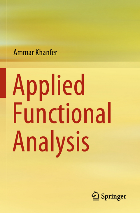 Applied Functional Analysis - Ammar Khanfer
