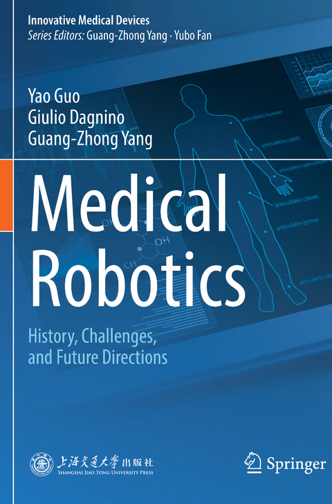 Medical Robotics - Yao Guo, Giulio Dagnino, Guang-Zhong Yang