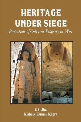 Heritage Under Siege  Protection of Cultural Property in War