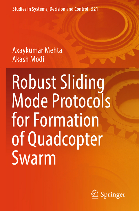 Robust Sliding Mode Protocols for Formation of Quadcopter Swarm - Axaykumar Mehta, Akash Modi