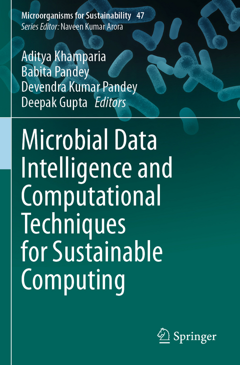 Microbial Data Intelligence and Computational Techniques for Sustainable Computing - 