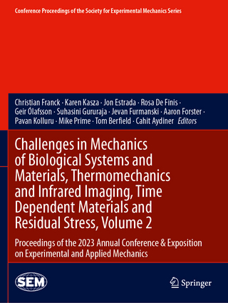 Challenges in Mechanics of Biological Systems and Materials, Thermomechanics and Infrared Imaging, Time Dependent Materials and Residual Stress, Volume 2